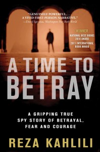 A time to Betray by Reza Kahlili